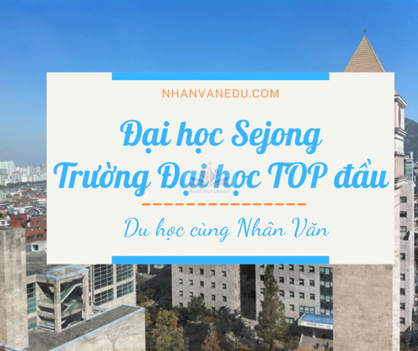 Đại học Sejong - Trường TOP đầu Seoul Hàn Quốc