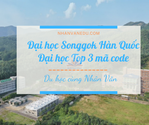 Đại Học Songgok - Trường Top 3 Visa code Hàn Quốc