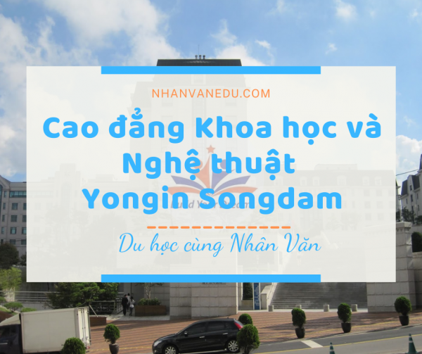 Tuyển sinh trường Cao đẳng Khoa học và Nghệ thuật Yongin Songdam